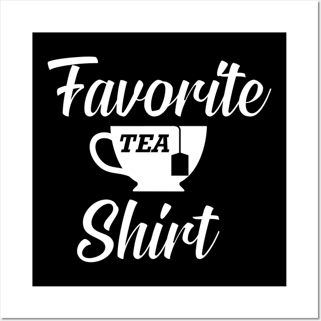 Shirt - Favorite Tea Shirt Wall Art by KC Happy Shop